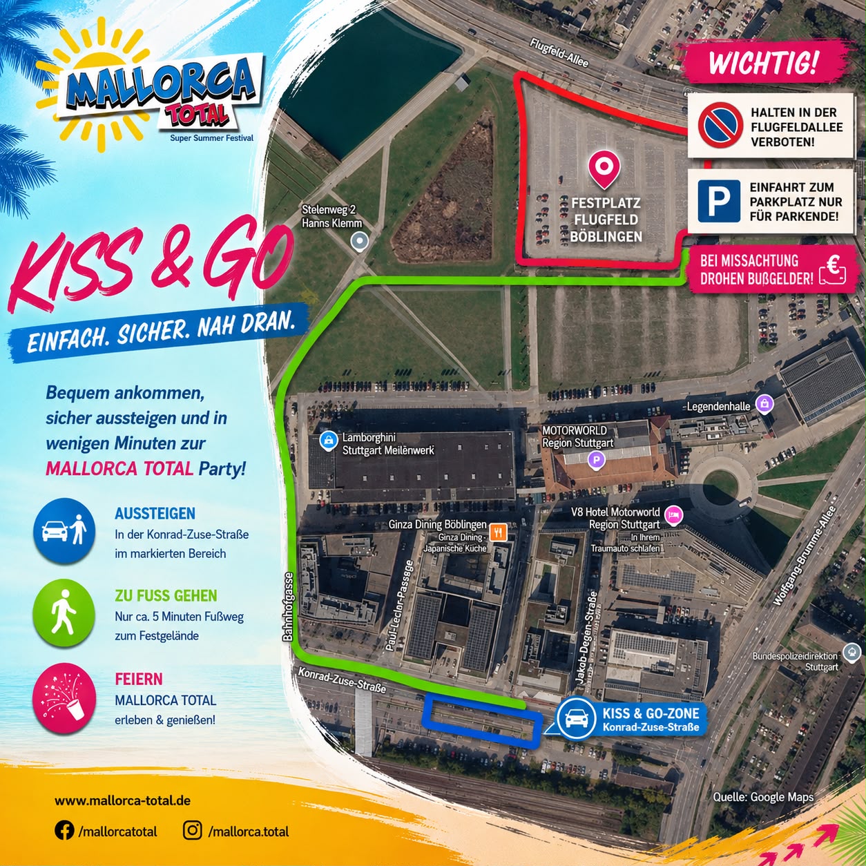 Anfahrtsplan Mallorca Total: Festplatz Flugfeld Böblingen, Parkplatz-Einfahrt, Kiss & Go-Zone in der Konrad-Zuse-Straße und 5 Minuten Fußweg zum Festgelände